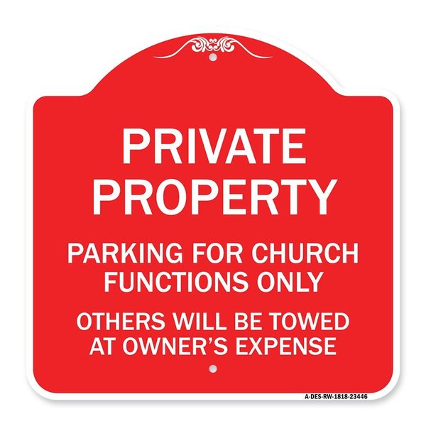 Signmission Parking for Church Functions Others Towed Owners Expense Alum Sign, 18" L, 18" H, RW-1818-23446 A-DES-RW-1818-23446